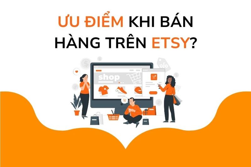 uu diem khi ban hang tren etsy