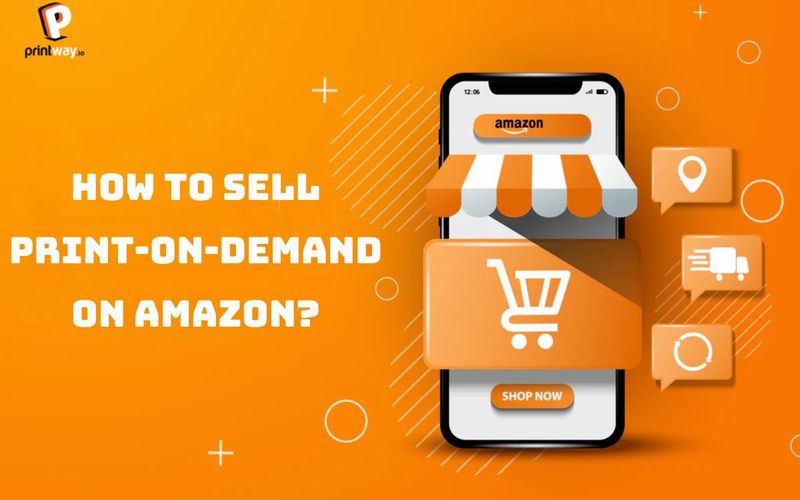 how to sell print on demand on amazon