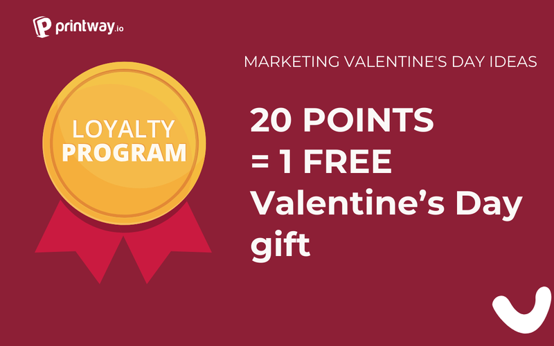 loyalty program valentine's day marketing ideas