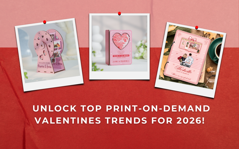 🔥 Unlock Top Print on Demand Valentines Trends for 2026