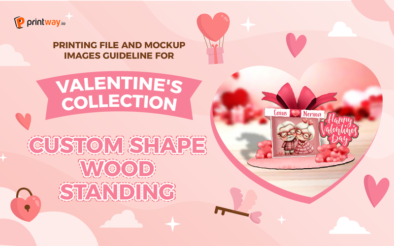 Ultimate Guideline: How to make printing files and mockups for Custom Shape Wood Standing