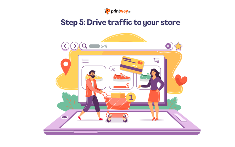 Step 5: Drive traffic to your store